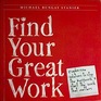 Find Your Great Work