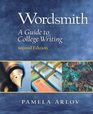 Wordsmith A Guide to College Writing Second Edition