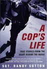 A Cop's Life  True Stories from the Heart Behind the Badge
