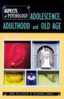 Adolescence Adulthood and Old Age