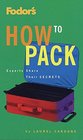 Foder's How to Pack Experts Share Their Secrets