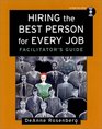Hiring the Best Person for Every Job Facilitator's Guide Package