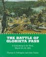 The Battle of Glorieta Pass A Gettysburg in the West March 2628 1862