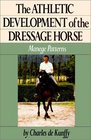The Athletic Development of the Dressage Horse : Manege Patterns (Howell Reference Books)