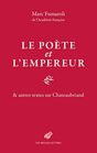 Poete Et l'Empereur  Autres Textes Sur Chateaubriand