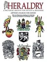 Heraldry  A Pictorial Archive for Artists and Designers