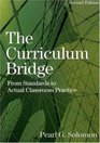 The Curriculum Bridge From Standards to Actual Classroom Practice