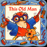 This Old Man (Leap Frog Lift-a Flap Board Book)