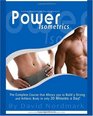 Power Isometrics The Complete Course that allows you to Build a Strong and Athletic Body in only 30 minutes a Day