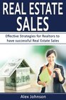 Real Estate Sales Effective Strategies for Realtors to have Successful Real Estate Sales