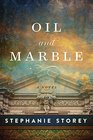 Oil and Marble A Novel of Leonardo and Michelangelo