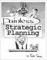 Painless Strategic Planning