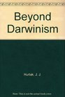 Beyond Darwinism