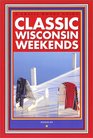 Classic Wisconsin Weekends