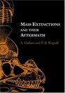 Mass Extinctions and Their Aftermath