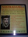 Nostradamus His Key to the Centuries  Prophecies of Britain and the World 19952010