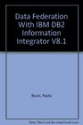 Data Federation With IBM DB2 Information Integrator V81