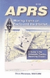 Aprs Moving Hams On Radio And The Internet A Guide to the Automatic Position Reporting System