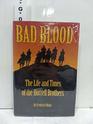 Bad Blood: The Life and Times of the Horrell Brothers