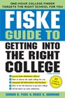 Fiske Guide to Getting Into the Right College 3E