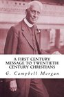 A First Century Message to Twentieth Century Christians Addresses based upon the Letters to the Seven Churches of Asia