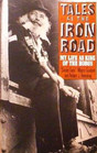 Tales of the Iron Road My Life As King of the Hobos