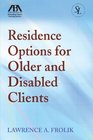 Residence Options for Older and Disabled Clients