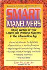 Smart Maneuvers Taking Control of Your Career and Personal Success in the Information Age