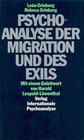 Psychoanalyse der Migration und des Exils