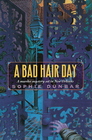 A Bad Hair Day