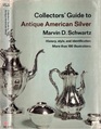 Collectors' Guide to Antique American Silver