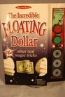 The Incredible Floating Dollar and other Magic Tricks