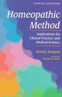 Homeopathic Method Implications for Clinical Practice and Medical Science