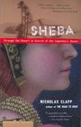 Sheba Through the Desert in Search of the Legendary Queen