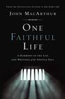 One Faithful Life Hardcover A Harmony of the Life and Letters of Paul