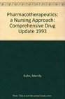 Pharmacotherapeutics a Nursing Approach Comprehensive Drug Update 1993