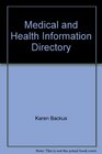 Medical  Health Information Directory Vol 1 Organization Agencies  Institutions