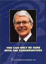 You Can Only be Sure with the Conservatives Conservative Manifesto 1997