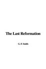 The Last Reformation