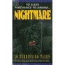 To Sleep, Perchance to Dream...Nightmare: 30 Terrifying Tales