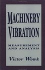 Machinery Vibration Measurement and Analysis