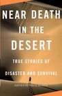Near Death in the Desert (Vintage Departures Original)