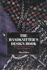 The Handknitter's Design Book A Practical Guide to Creating Beautiful Knitwear