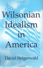 Wilsonian Idealism in America