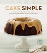 Cake Simple Recipes for BundtStyle Cakes from Dark Chocolate to Luscious LemonBa