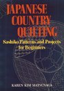 Japanese Country Quilting Sashiko Patterns and Projects for Beginners