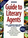 Guide to Literary Agents, 2000: 500 Agents Who Sell What You Write (Guide to Literary Agents, 2000)