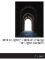 What is English A Book of Strategy for English Teachers