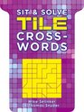 Sit  Solve Tile Crosswords