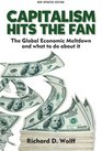 Capitalism Hits the Fan The Global Economic Meltdown and What to Do About It